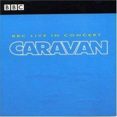 Caravan : Radio One Live in Concert BBC 1975